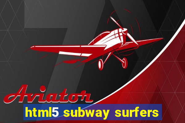 html5 subway surfers